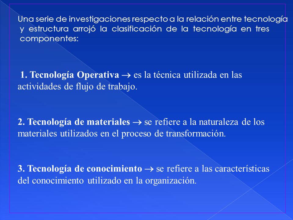 3. Tecnología de conocimiento  se refiere a las características