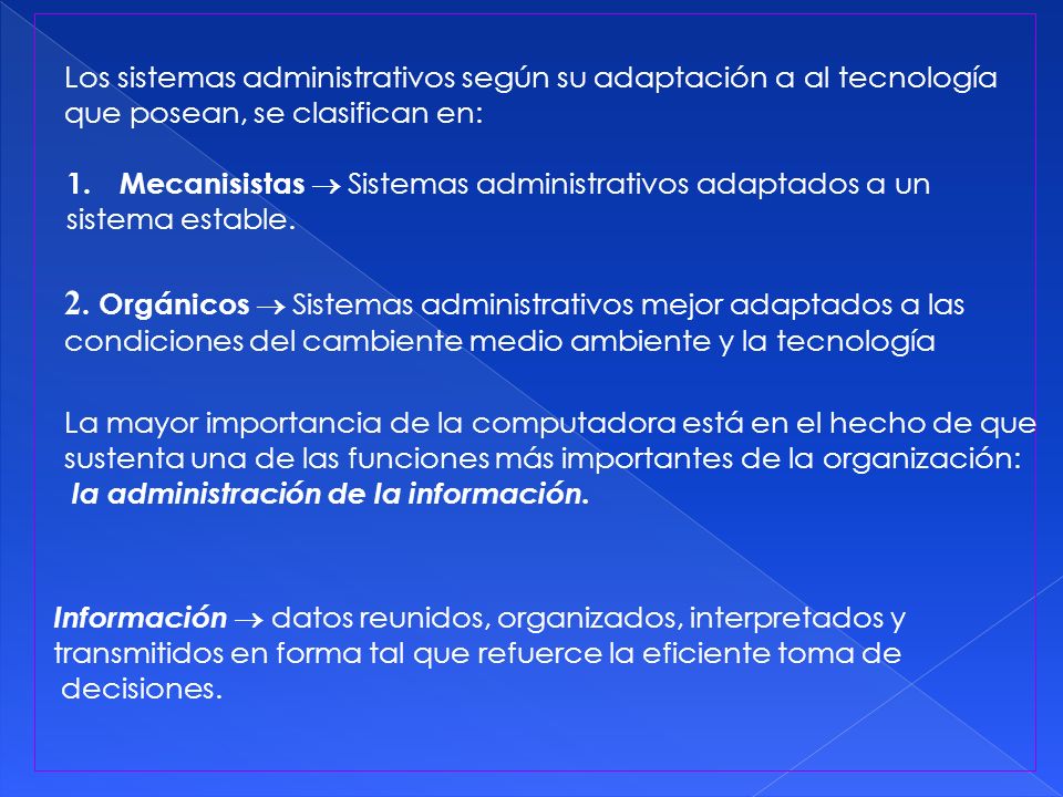 2. Orgánicos  Sistemas administrativos mejor adaptados a las