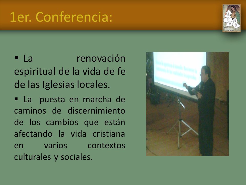1er. Conferencia: La renovación espiritual de la vida de fe de las Iglesias locales.
