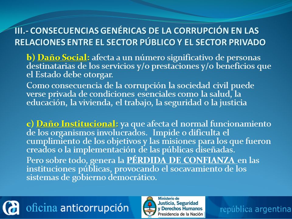 III.- CONSECUENCIAS GENÉRICAS DE LA CORRUPCIÓN EN LAS RELACIONES ENTRE EL SECTOR PÚBLICO Y EL SECTOR PRIVADO