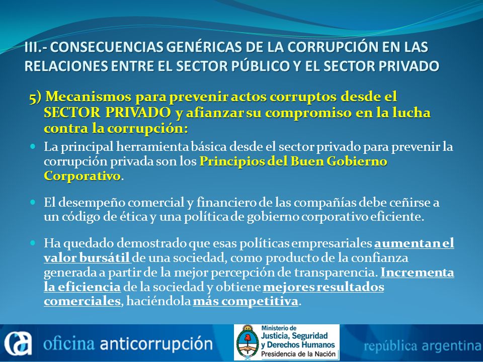 III.- CONSECUENCIAS GENÉRICAS DE LA CORRUPCIÓN EN LAS RELACIONES ENTRE EL SECTOR PÚBLICO Y EL SECTOR PRIVADO