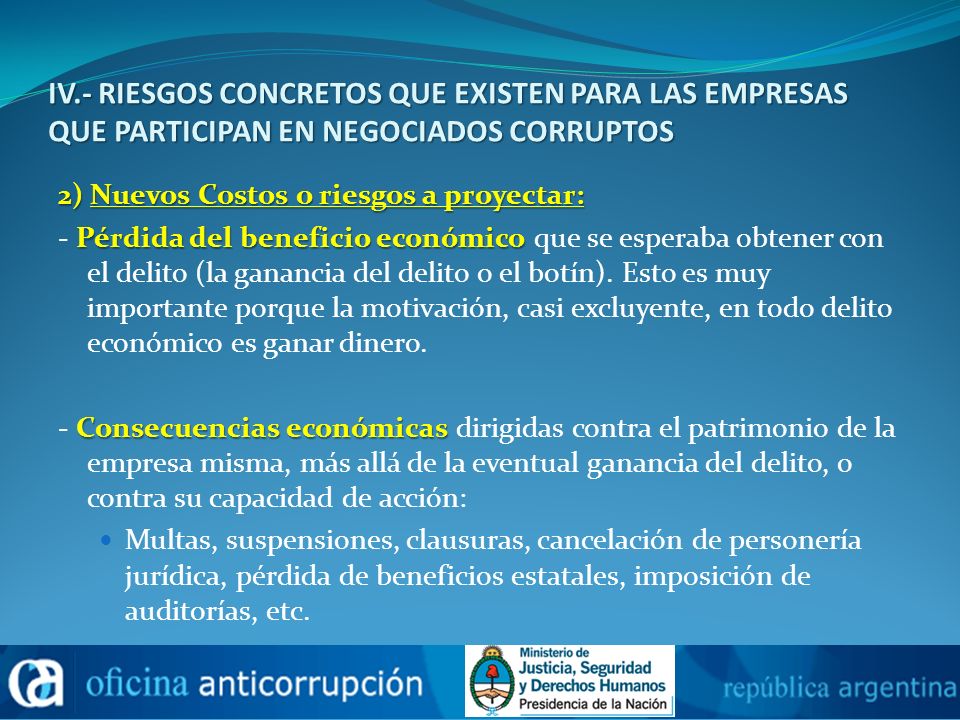IV.- RIESGOS CONCRETOS QUE EXISTEN PARA LAS EMPRESAS QUE PARTICIPAN EN NEGOCIADOS CORRUPTOS