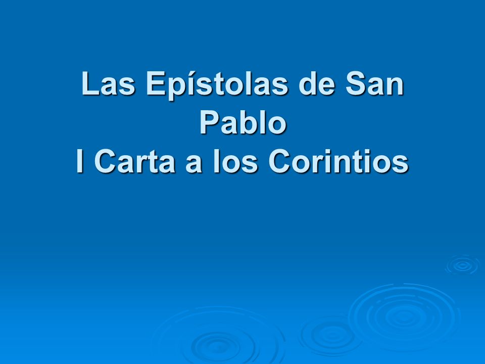 Las Epístolas de San Pablo I Carta a los Corintios