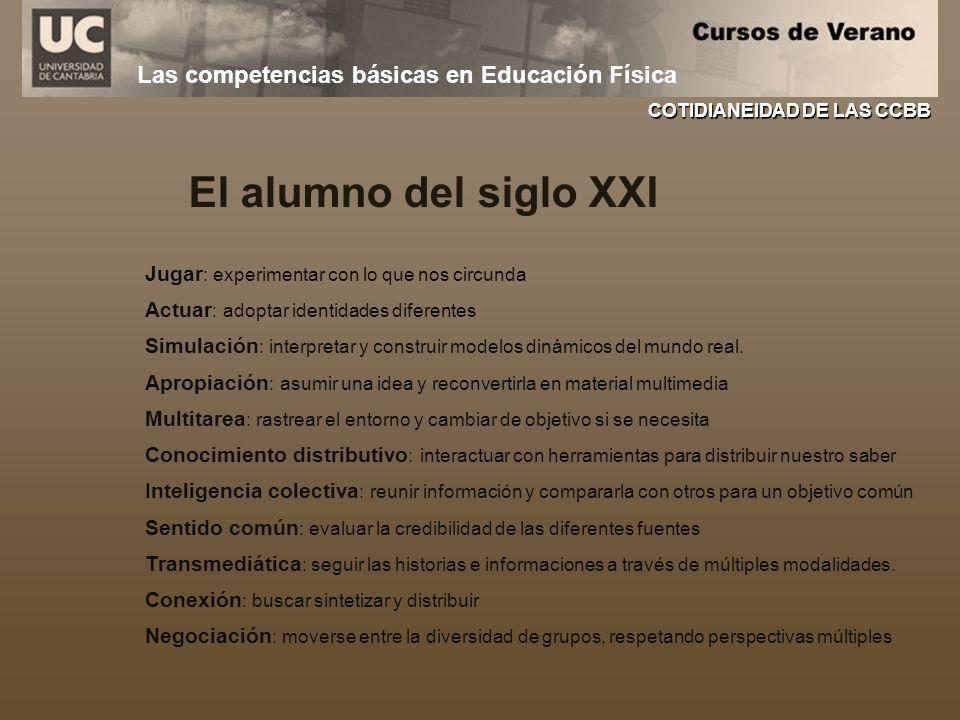 El alumno del siglo XXI Las competencias básicas en Educación Física