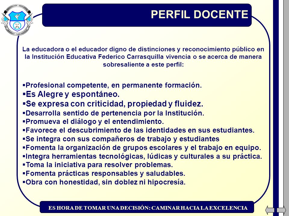 PERFIL DOCENTE Es Alegre y espontáneo.
