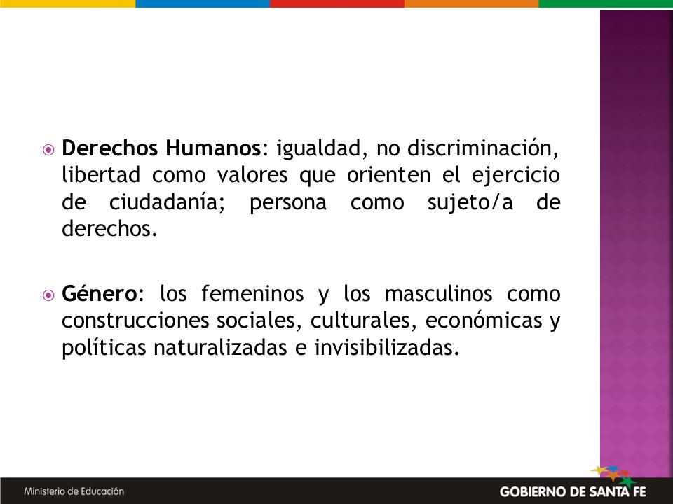 Derechos Humanos: igualdad, no discriminación, libertad como valores que orienten el ejercicio de ciudadanía; persona como sujeto/a de derechos.