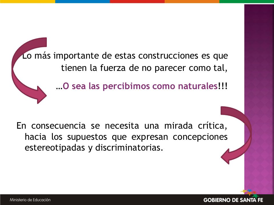 Lo más importante de estas construcciones es que tienen la fuerza de no parecer como tal, …O sea las percibimos como naturales!!.