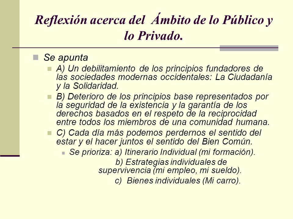 Reflexión acerca del Ámbito de lo Público y lo Privado.