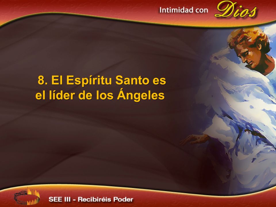 8. El Espíritu Santo es el líder de los Ángeles