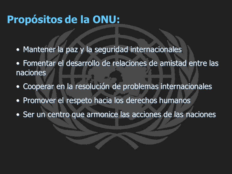 Propósitos de la ONU: Mantener la paz y la seguridad internacionales
