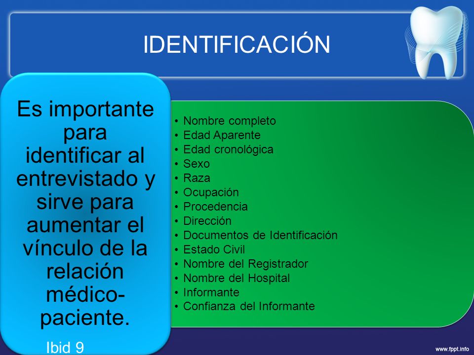 IDENTIFICACIÓN Nombre completo. Edad Aparente. Edad cronológica. Sexo. Raza. Ocupación. Procedencia.