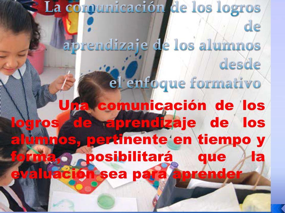 La comunicación de los logros de aprendizaje de los alumnos desde el enfoque formativo