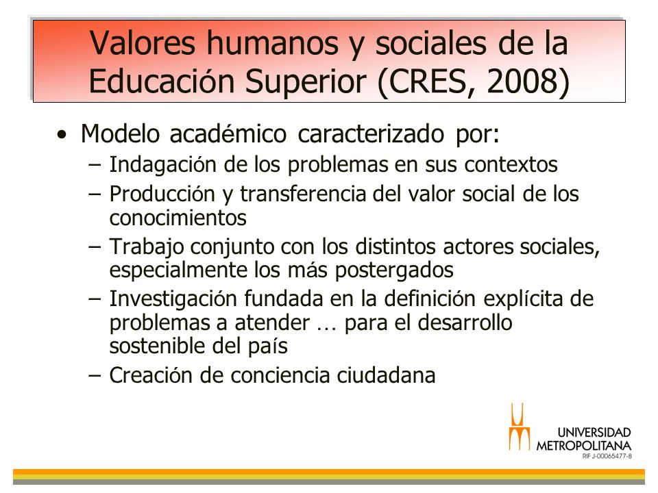 Valores humanos y sociales de la Educación Superior (CRES, 2008)