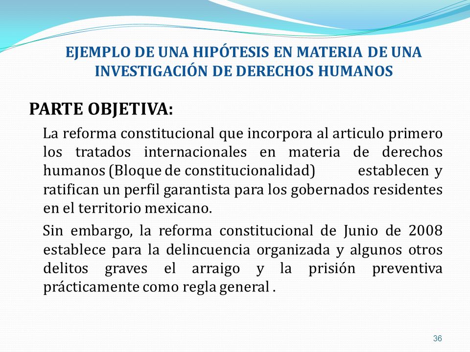 EJEMPLO DE UNA HIPÓTESIS EN MATERIA DE UNA INVESTIGACIÓN DE DERECHOS HUMANOS