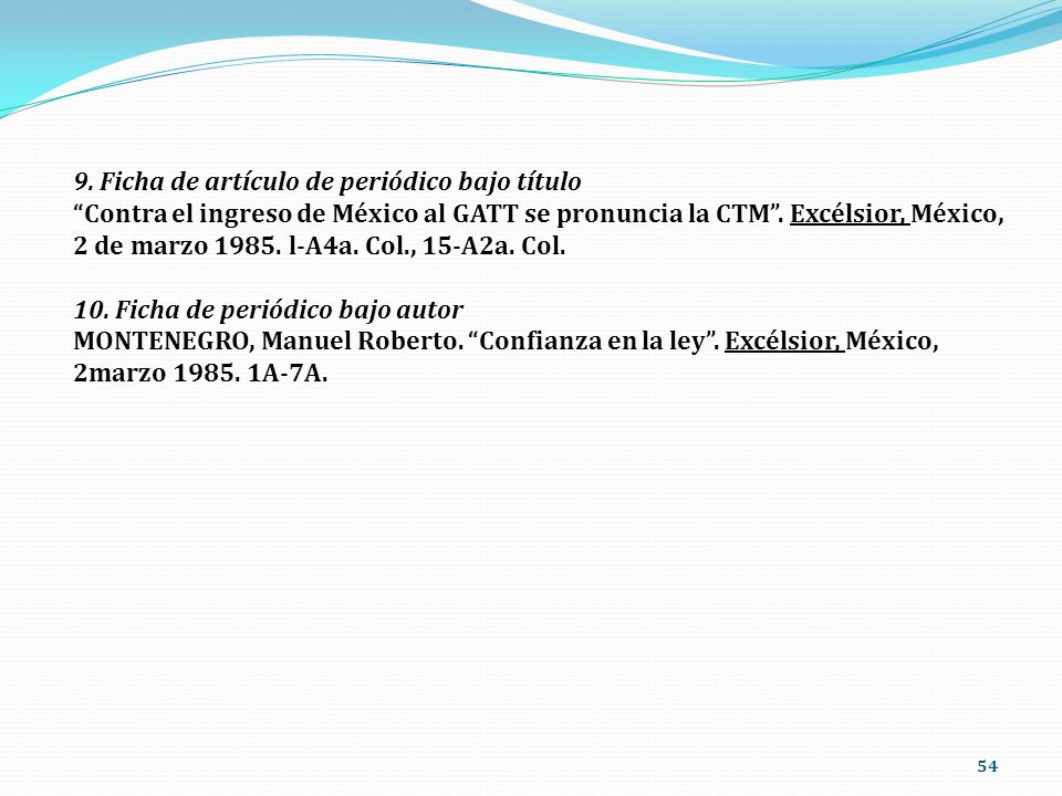 9. Ficha de artículo de periódico bajo título Contra el ingreso de México al GATT se pronuncia la CTM . Excélsior, México, 2 de marzo l-A4a. Col., 15-A2a. Col.