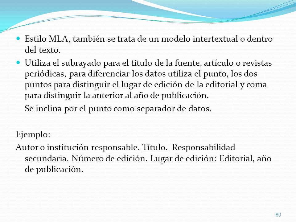 Estilo MLA, también se trata de un modelo intertextual o dentro del texto.