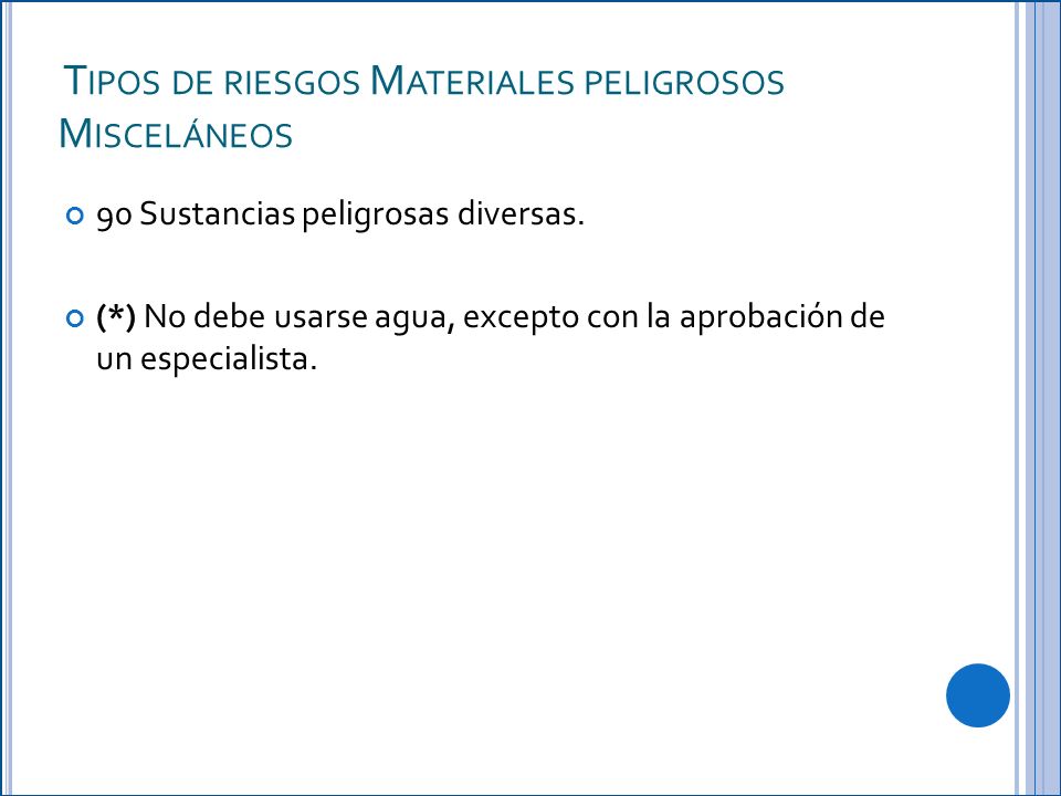 Tipos de riesgos Materiales peligrosos Misceláneos