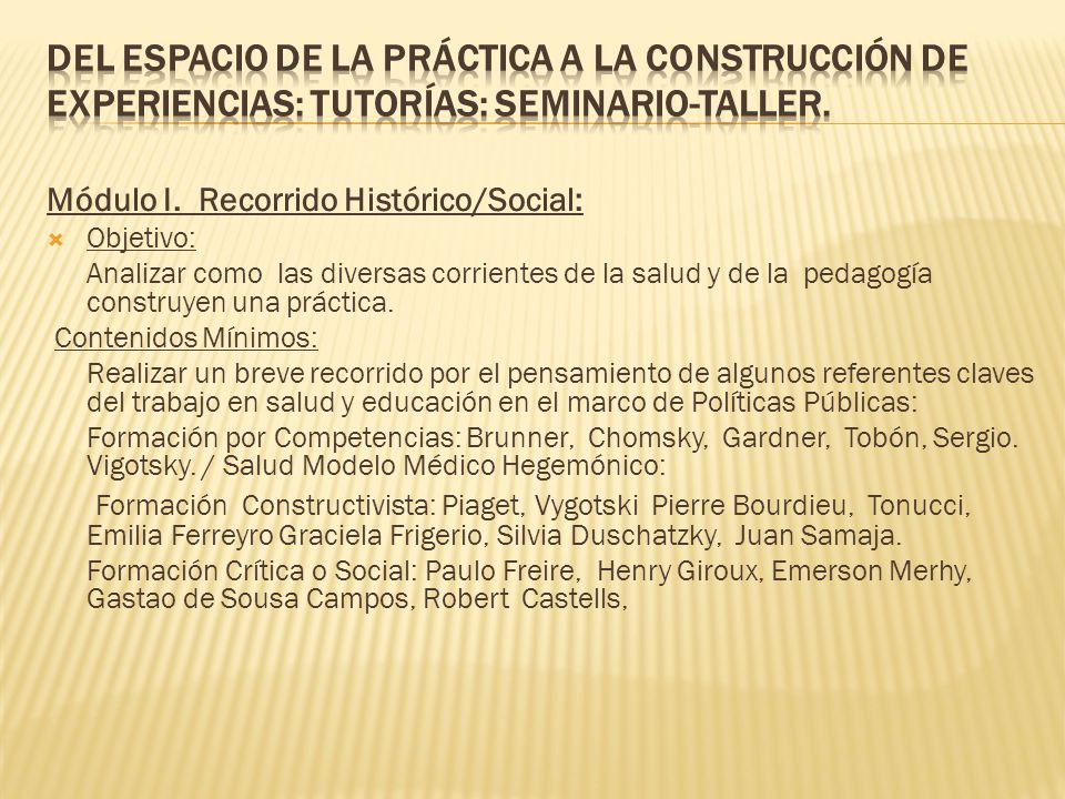 Del Espacio de la práctica a la construcción de Experiencias: Tutorías: Seminario-Taller.