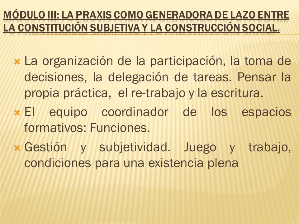 El equipo coordinador de los espacios formativos: Funciones.