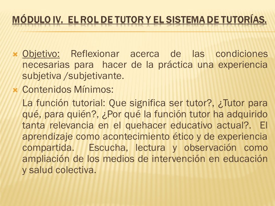 Módulo IV. El rol de tutor y el sistema de tutorías.