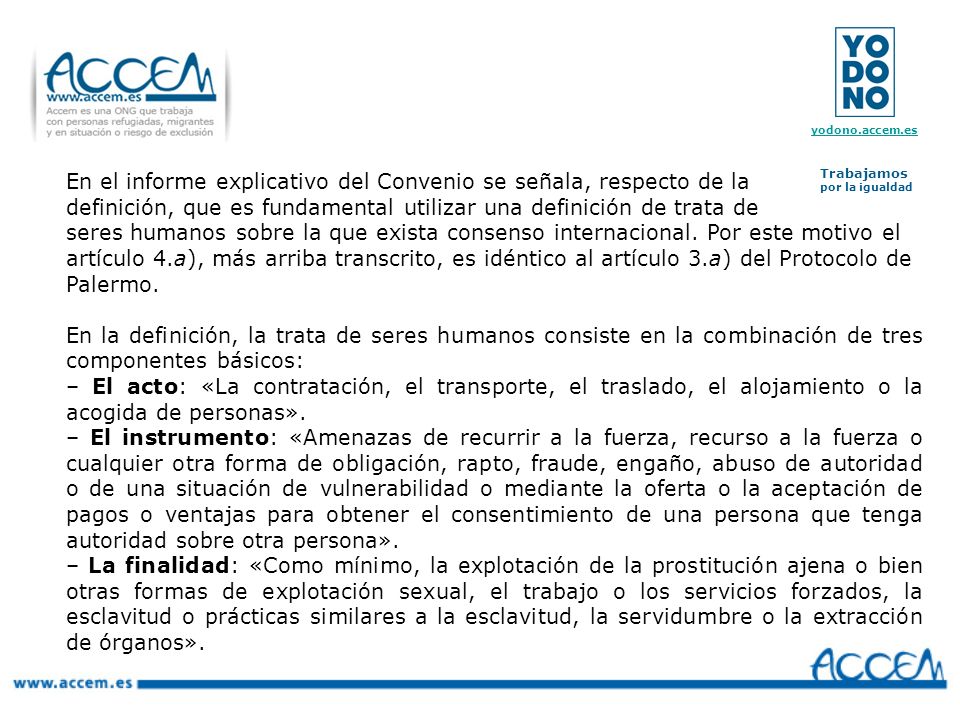 En el informe explicativo del Convenio se señala, respecto de la