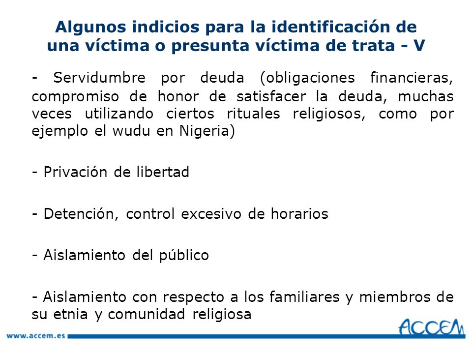 Algunos indicios para la identificación de una víctima o presunta víctima de trata - V