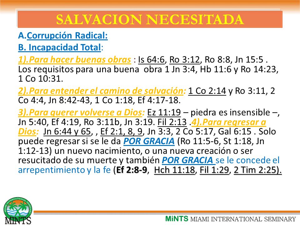 SALVACION NECESITADA Corrupción Radical: B. Incapacidad Total: