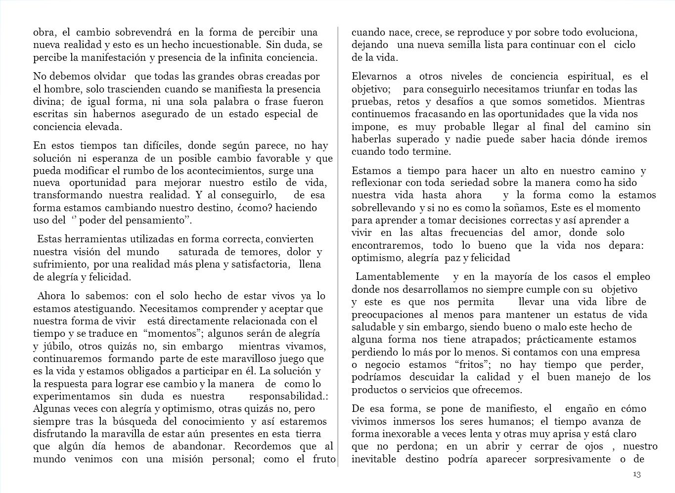 Estas herramientas utilizadas en forma correcta, convierten