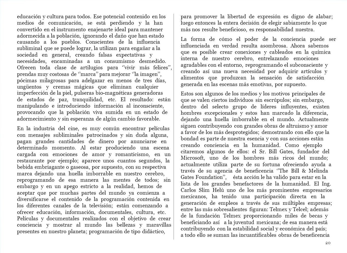 20 educación y cultura para todos. Ese potencial contenido en los