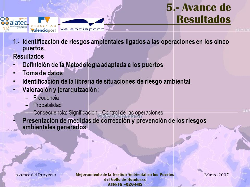 5.- Avance de Resultados 1.- Identificación de riesgos ambientales ligados a las operaciones en los cinco puertos.