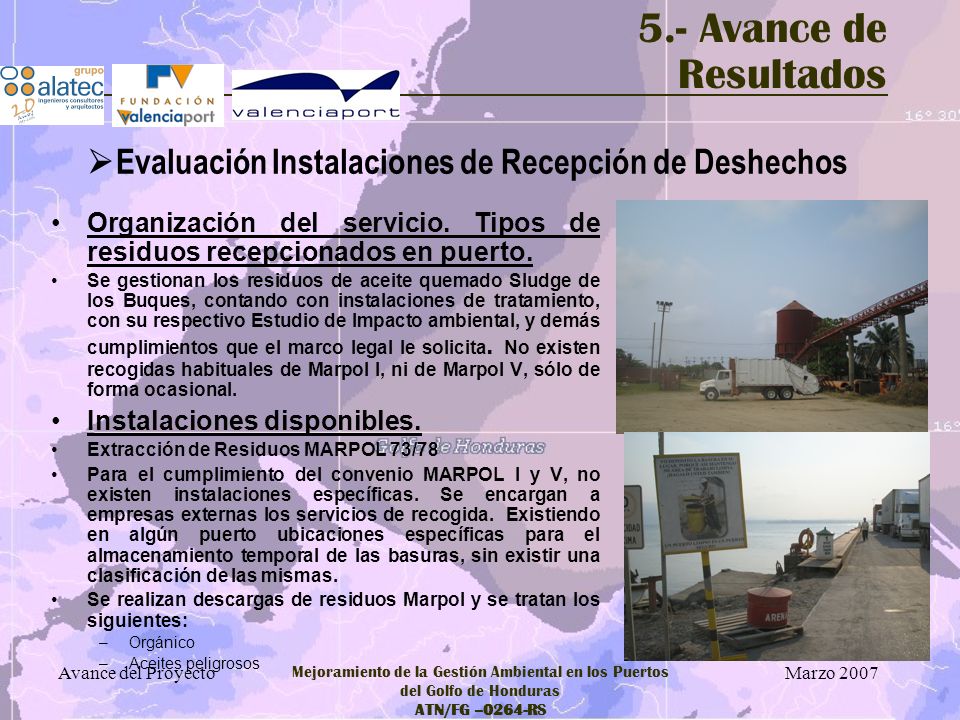 5.- Avance de Resultados Evaluación Instalaciones de Recepción de Deshechos. Organización del servicio. Tipos de residuos recepcionados en puerto.
