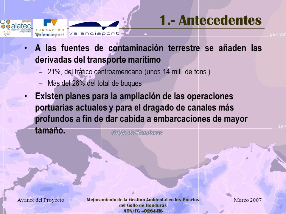 1.- Antecedentes A las fuentes de contaminación terrestre se añaden las derivadas del transporte marítimo.
