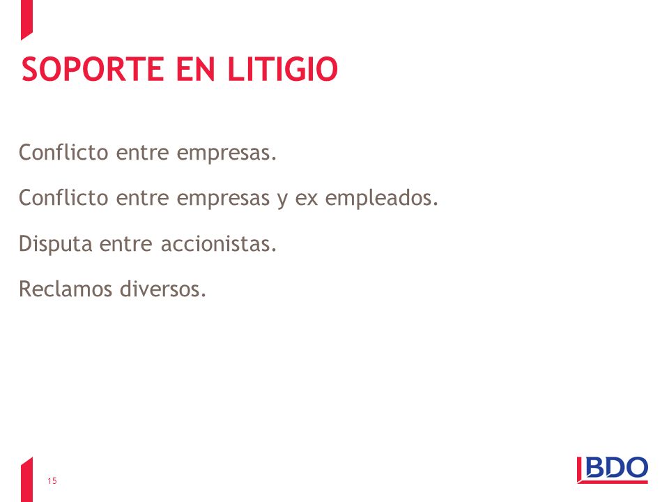 SOPORTE EN LITIGIO Conflicto entre empresas. Conflicto entre empresas y ex empleados.