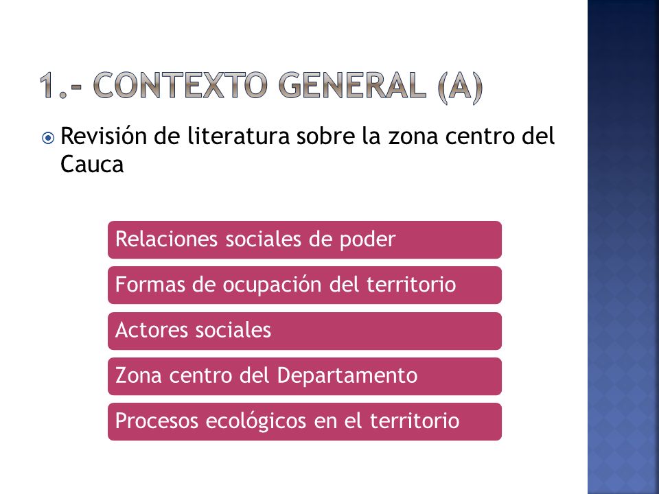 1.- Contexto General (a) Revisión de literatura sobre la zona centro del Cauca. Relaciones sociales de poder.