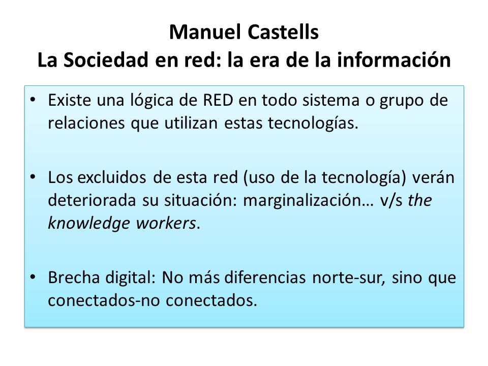 Manuel Castells La Sociedad en red: la era de la información