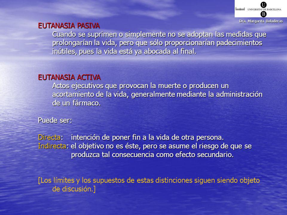 Directa: intención de poner fin a la vida de otra persona.