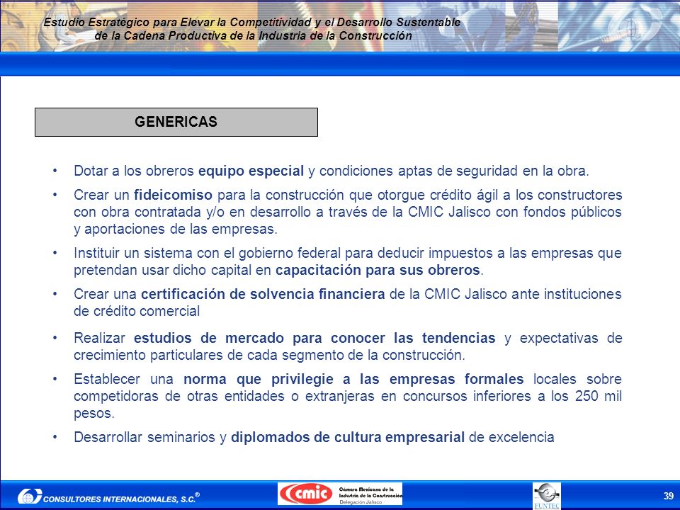 GENERICAS Dotar a los obreros equipo especial y condiciones aptas de seguridad en la obra.
