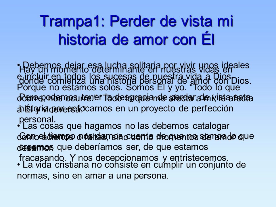 Trampa1: Perder de vista mi historia de amor con Él