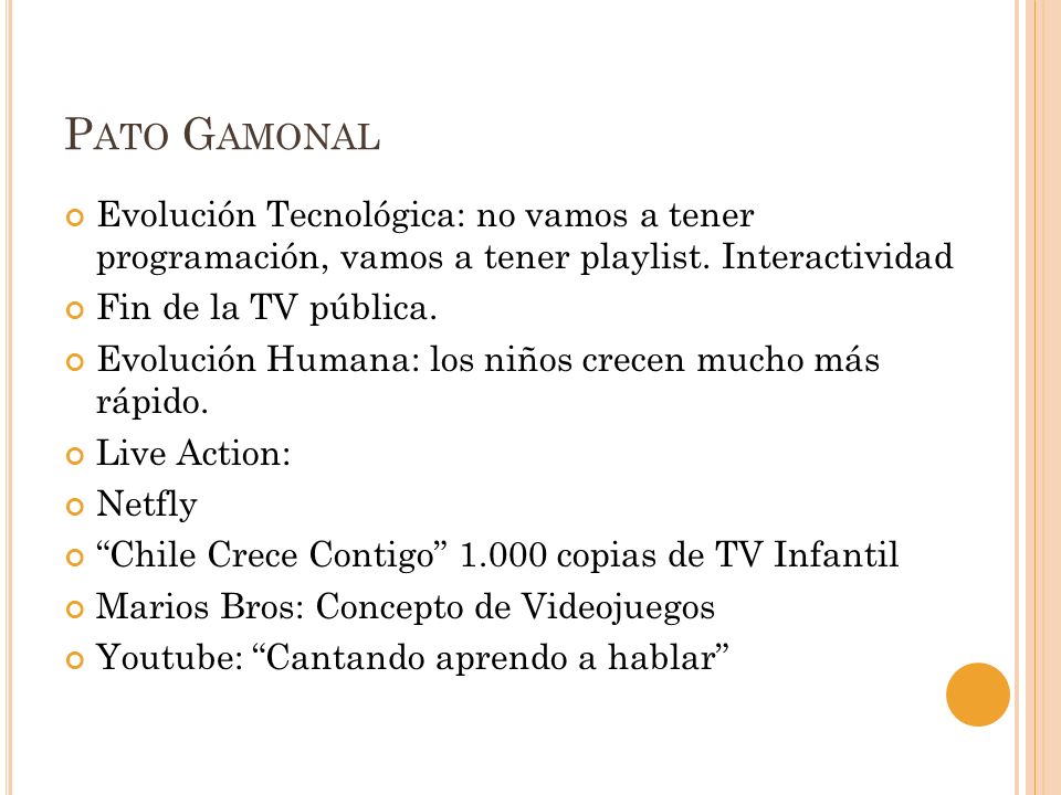 Pato Gamonal Evolución Tecnológica: no vamos a tener programación, vamos a tener playlist. Interactividad.