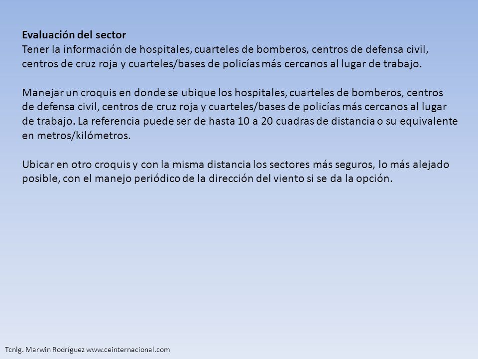 Evaluación del sector Tener la información de hospitales, cuarteles de bomberos, centros de defensa civil,