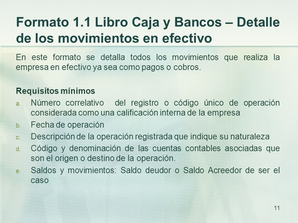Formato 1.1 Libro Caja y Bancos – Detalle de los movimientos en efectivo