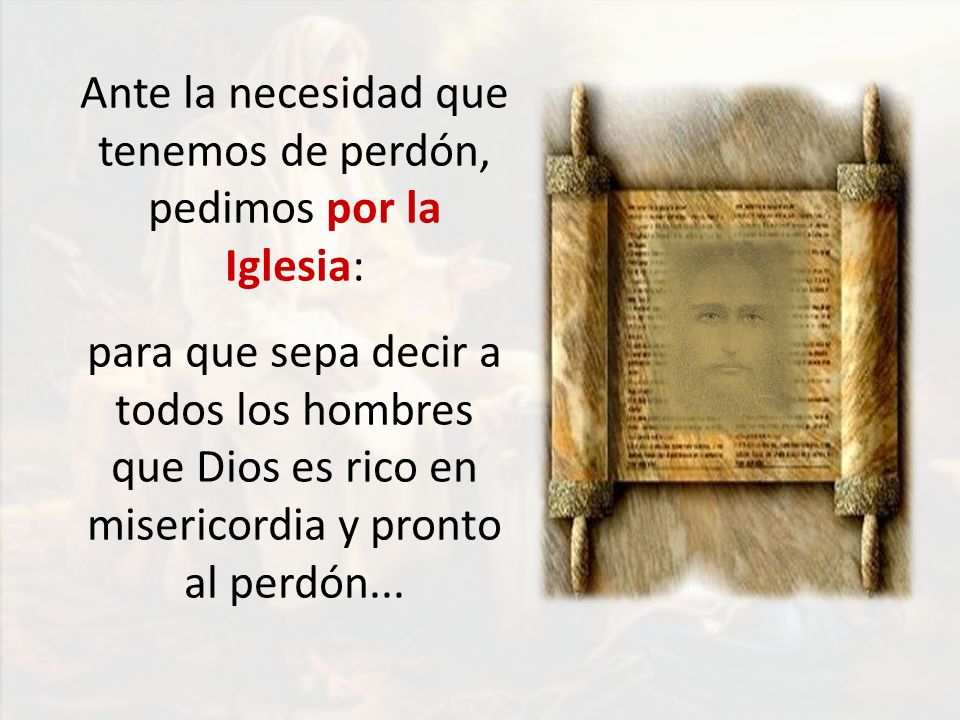 Ante la necesidad que tenemos de perdón, pedimos por la Iglesia: