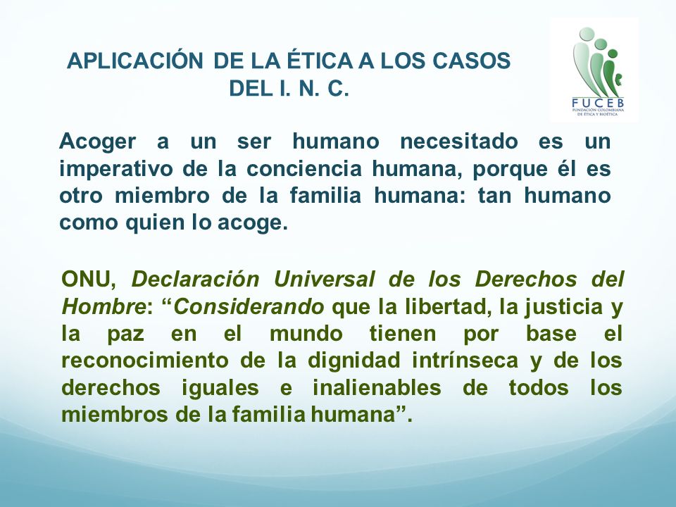 APLICACIÓN DE LA ÉTICA A LOS CASOS DEL I. N. C.