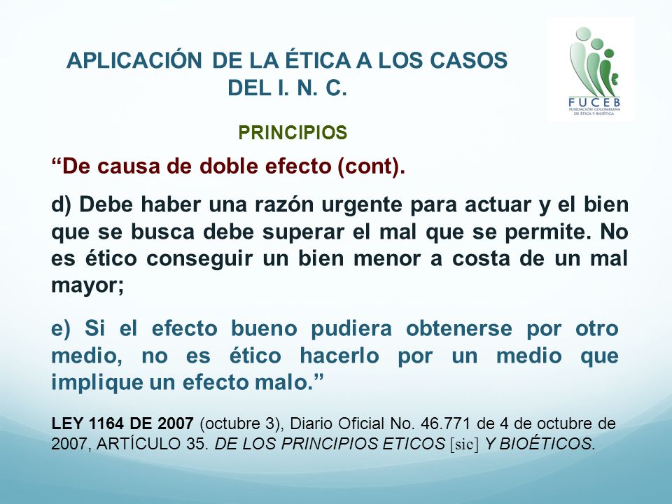 APLICACIÓN DE LA ÉTICA A LOS CASOS DEL I. N. C.