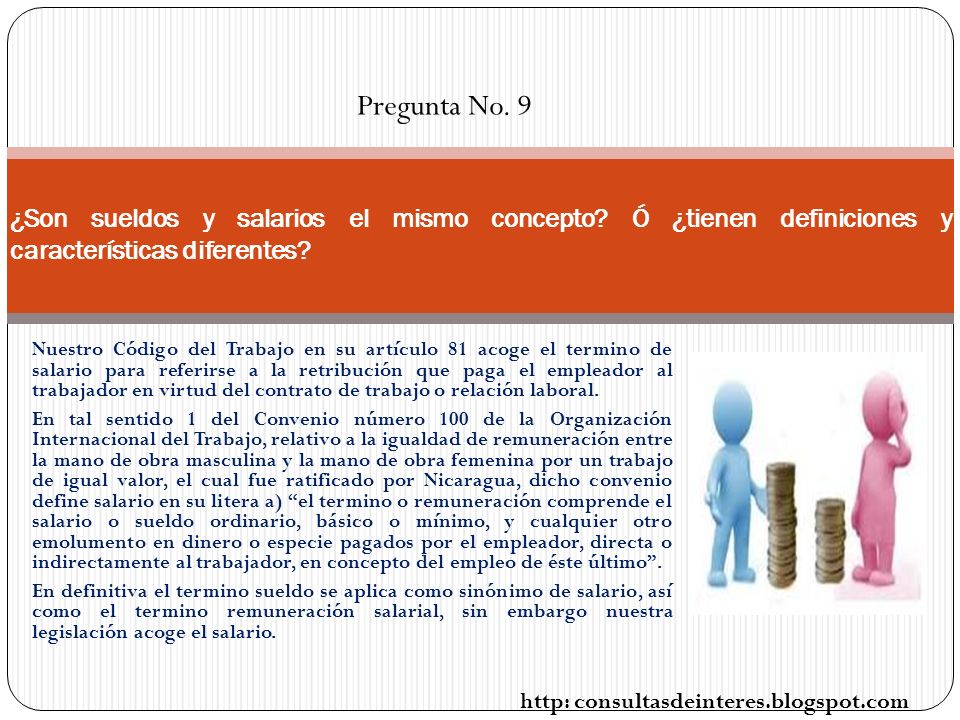 Pregunta No. 9 ¿Son sueldos y salarios el mismo concepto Ó ¿tienen definiciones y características diferentes
