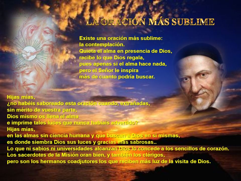 LA ORACIÓN MÁS SUBLIME Existe una oración más sublime: