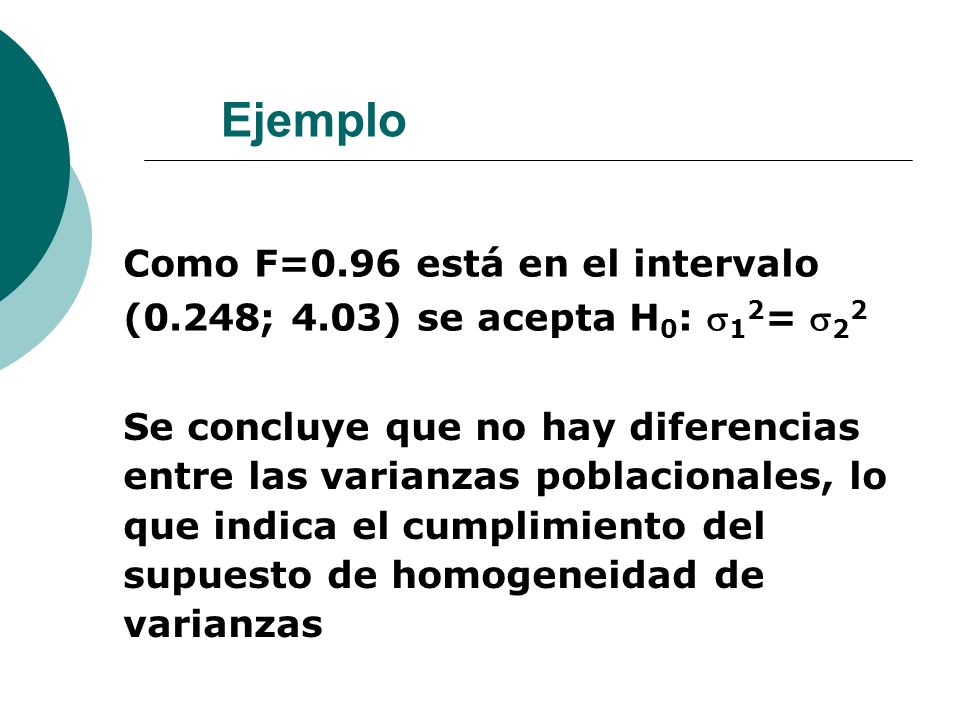 Ejemplo Como F=0.96 está en el intervalo