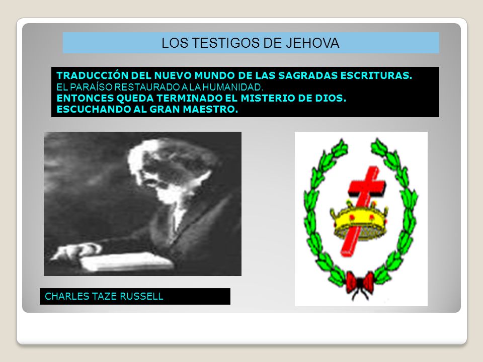 LOS TESTIGOS DE JEHOVA TRADUCCIÓN DEL NUEVO MUNDO DE LAS SAGRADAS ESCRITURAS. EL PARAÍSO RESTAURADO A LA HUMANIDAD.