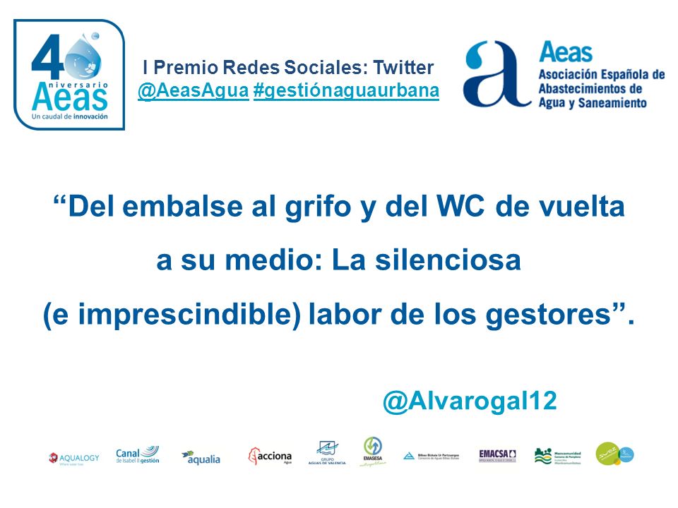 Del embalse al grifo y del WC de vuelta a su medio: La silenciosa