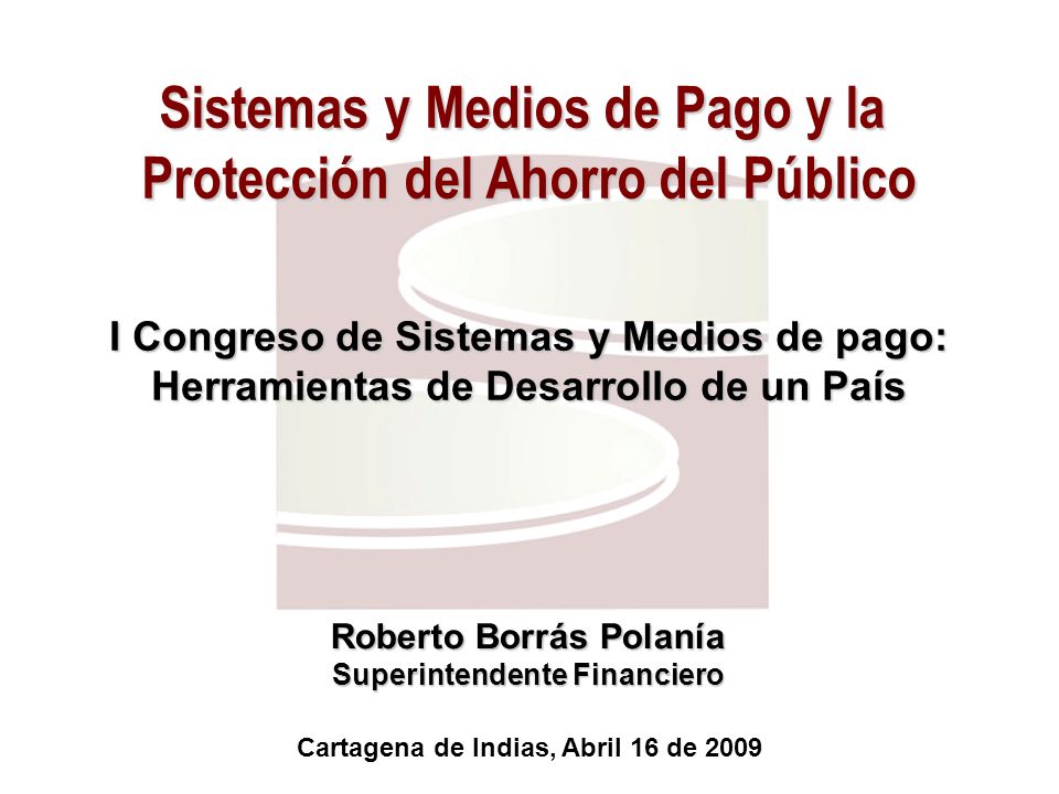 Sistemas y Medios de Pago y la Protección del Ahorro del Público
